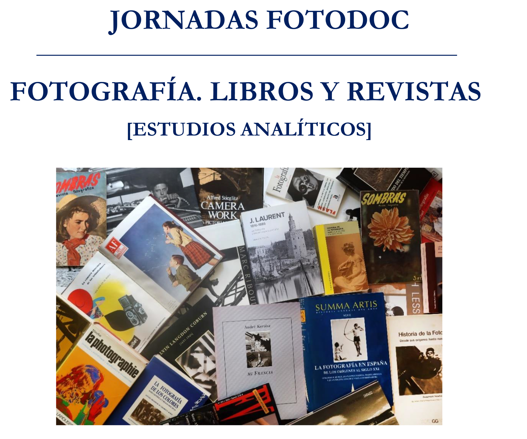 XVIII Jornadas FotoDoc. Fotografía. Libros y revistas [estudios analíticos]. 12 de noviembre, Sala de Conferencias